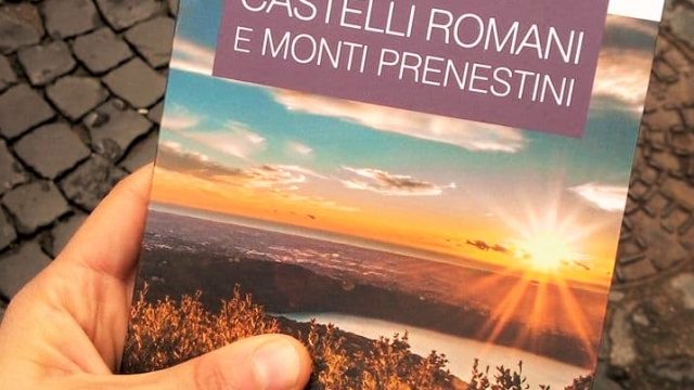 La nuova guida dei Castelli Romani e Monti Prenestini